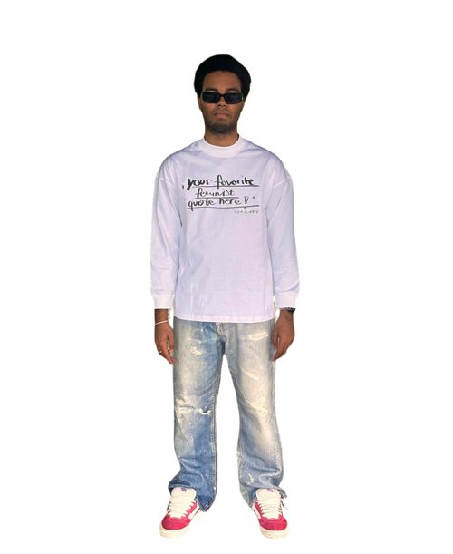 Feminist Quote Longsleeve
