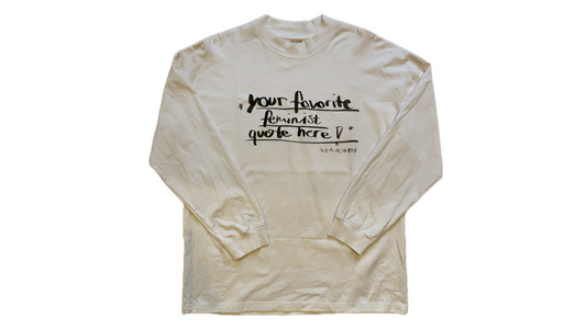 Feminist Quote Longsleeve